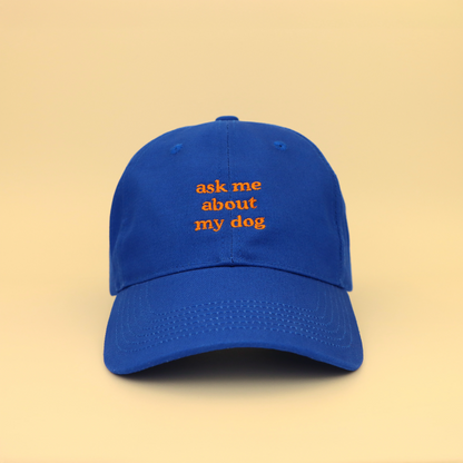 Ask Me About My Dog Cap